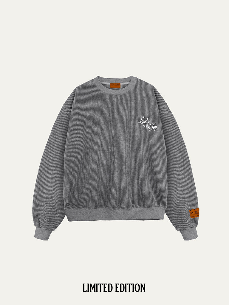 "LONELY AT THE TOP" SWEATSHIRT
