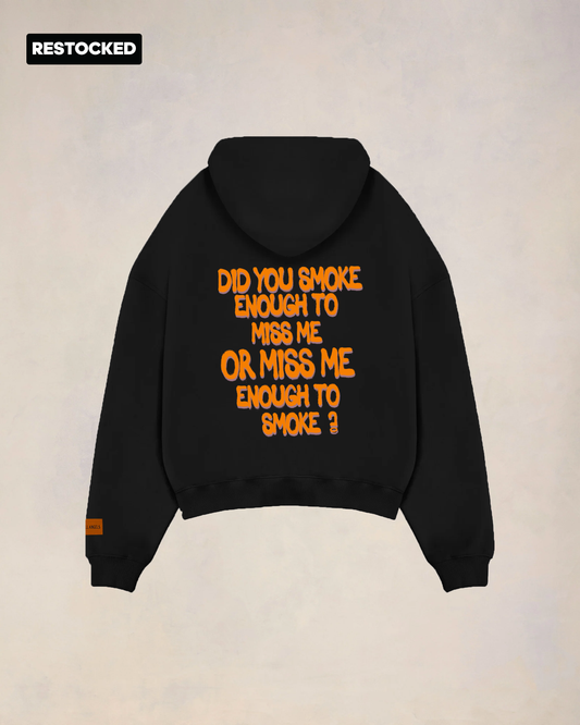 "DID YOU SMOKE" HOODIE