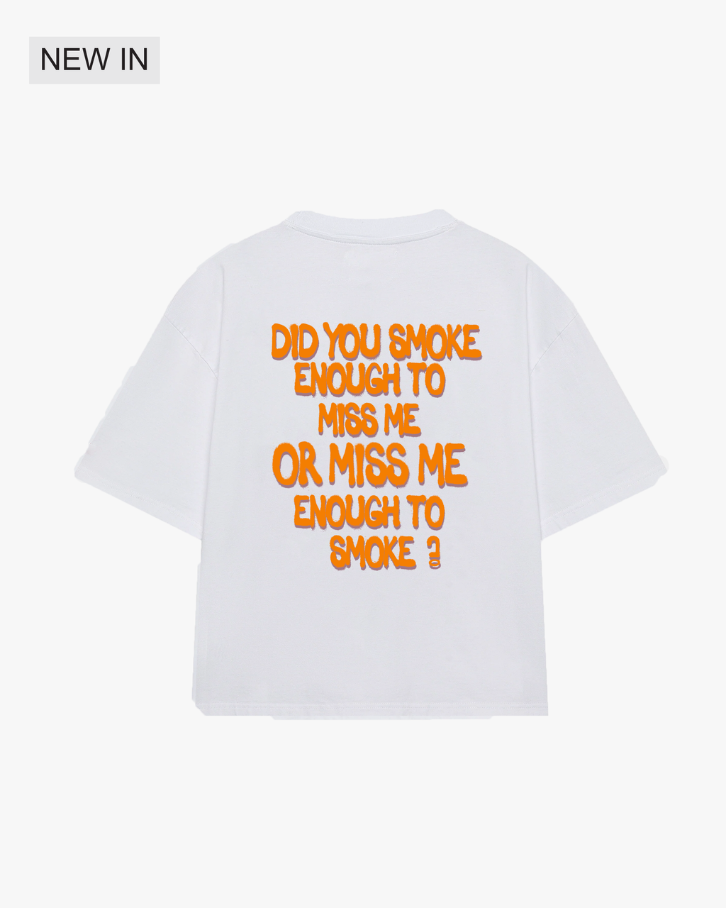 "DID YOU SMOKE" TEE