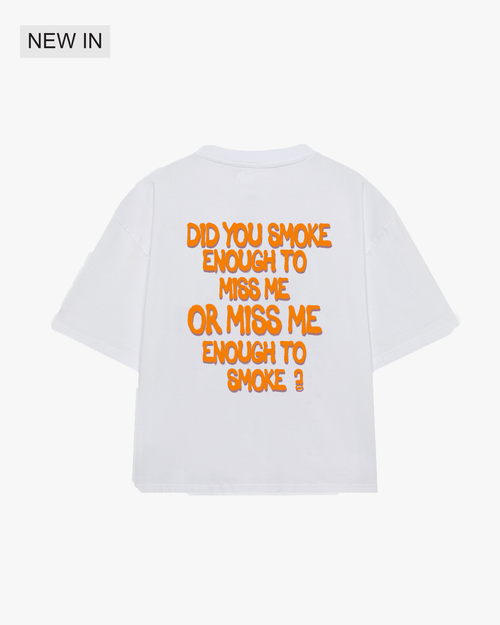 "DID YOU SMOKE" TEE