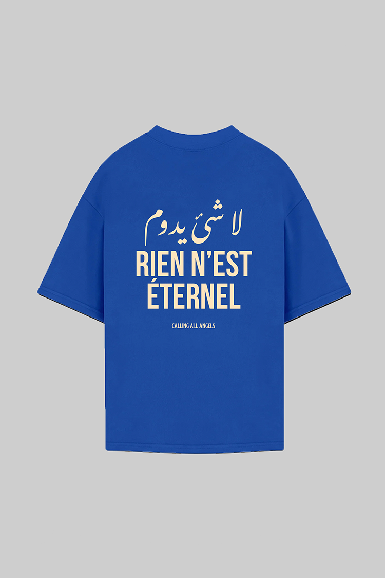 "RIEN N'EST ETERNEL" TEE