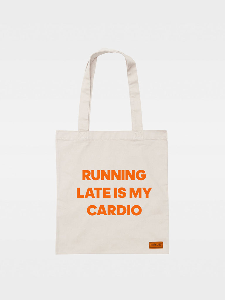 "RUNNING LATE IS MY CARDIO" TOTE BAG